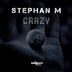 Cover art for "Stephan M — Crazy"