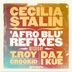 Cover art for "Cecilia Stalin — Afro Blu feat. Daz I Kue & Crookid (T-Roy's Future Soul Refix)"