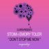 Cover art for "Stoim — Don't Stop Me Now feat. Emory Toler (Original Mix)"