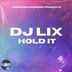 Cover art for "DJ LIX — Hold It"