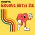 Cover art for "Phaze One — Groove With Me"