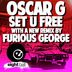 Cover art for "Oscar G — Set U Free (Zonum, Will Alonso, The Latin Society - New Remix)"