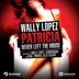 Cover art for "Wally Lopez — Patricia Never Left the House (Paul Thomas & Kalva Remix)"