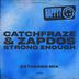 Cover art for "Catchfraze &amp; Zapdos — Strong Enough (Extended Mix)"