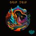 Cover art for Drip Trip