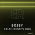 Cover art for "False Identity (UK) — Bossy (Original Mix)"