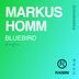 Cover art for "Markus Homm — Bluebird feat. Mihai Popoviciu (Original Mix)"