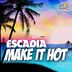 Cover art for "Escadia — Make It Hot"