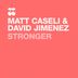 Cover art for "Matt Caseli, David Jimenez — Stronger (Phuture Remode Mix)"