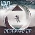 Cover art for "Yuki, Infekt — Deserted (Infekt Remix)"