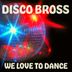 Cover art for "Disco Bross — We Love to Dance"