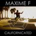 Cover art for "Maxime F — Californicated"