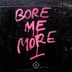 Cover art for Bore Me More