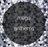 Mega Anthems