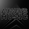 ALWAYS MUSIC