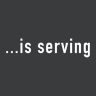 ...is serving