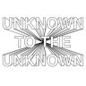 Unknown to the Unknown